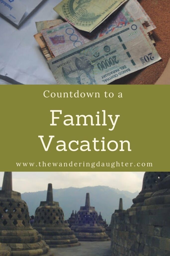 Countdown to a Family Vacation | The Wandering Daughter | Family travel planning tasks to complete to prepare for a family vacation.
