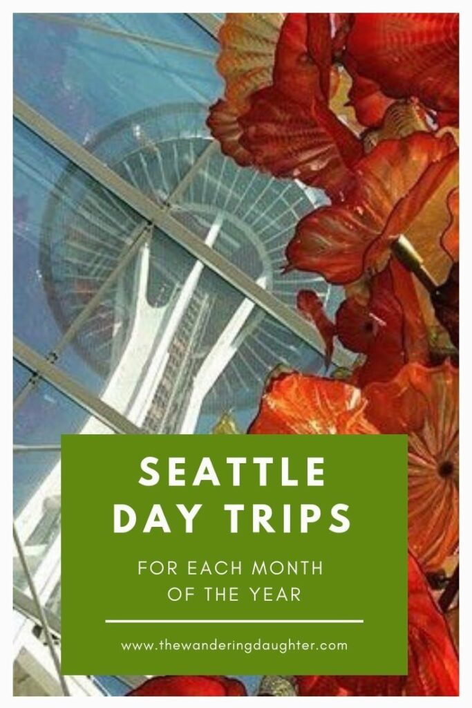 Seattle Day Trips For Each Month of the Year | The Wandering Daughter