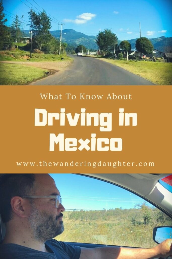 What To Know About Driving In Mexico | The Wandering Daughter 