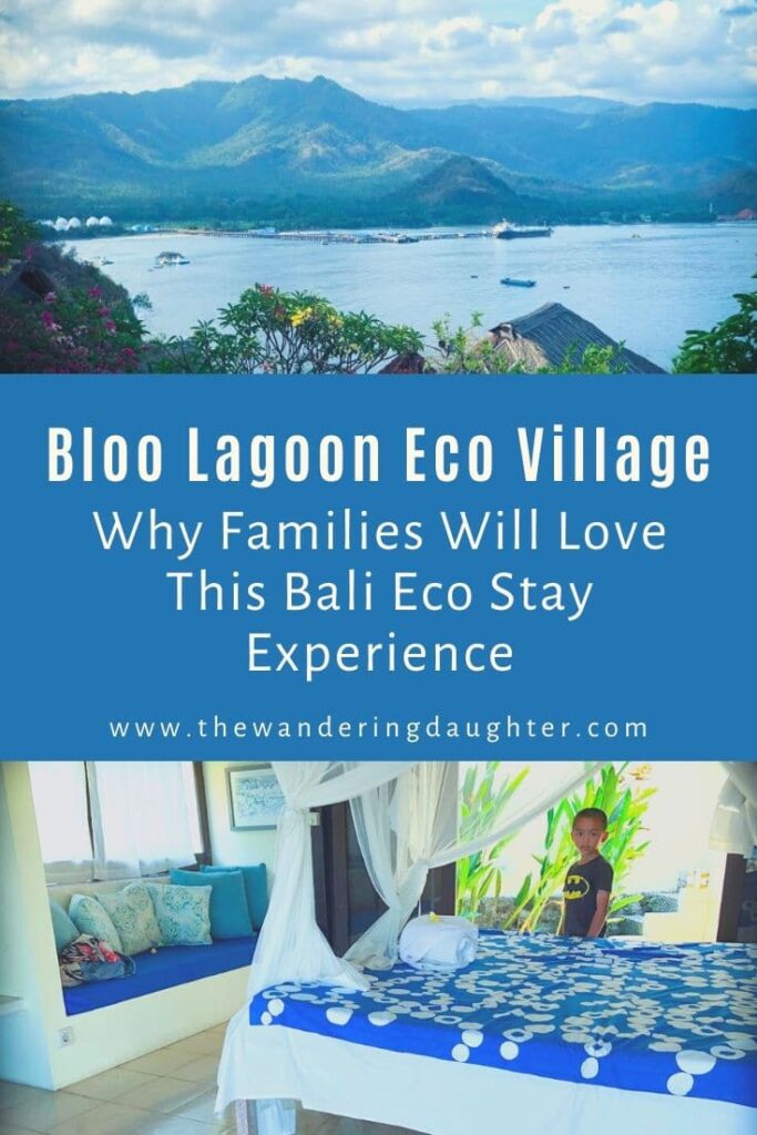 Bloo Lagoon Eco Village: Why Families Will Love This Bali Eco Stay Experience | The Wandering Daughter | Reasons why families will enjoy staying at Bloo Lagoon Eco Village, a Bali eco stay in Padang Bai, Indonesia. The author received a complimentary stay. #Bali #ecotourism #ecoresorts #sponsored.
