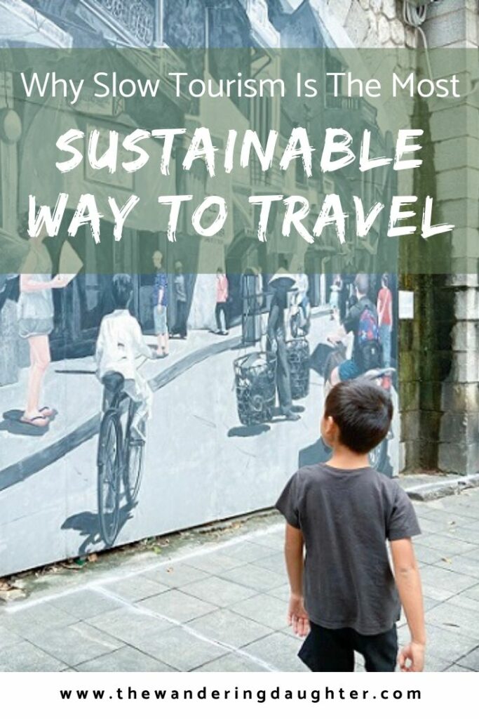 Why Slow Tourism Is the Most Sustainable Way To Travel For Families | The Wandering Daughter 