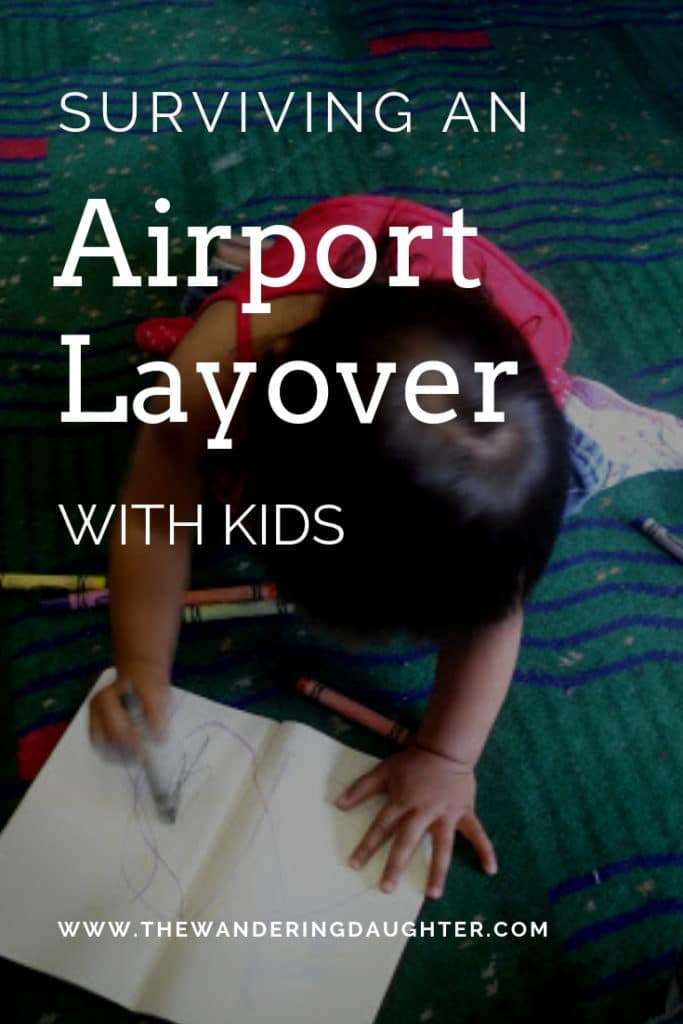 Surviving an Airport Layover With Kids | The Wandering Daughter