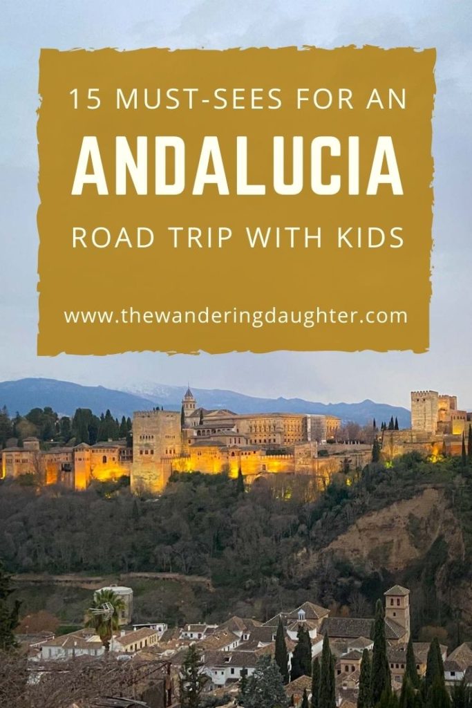15 Must-Sees for an Andalucia Road Trip With Kids | The Wandering Daughter |

Pinterest image of Alhambra in Granada, Spain, with text overlay