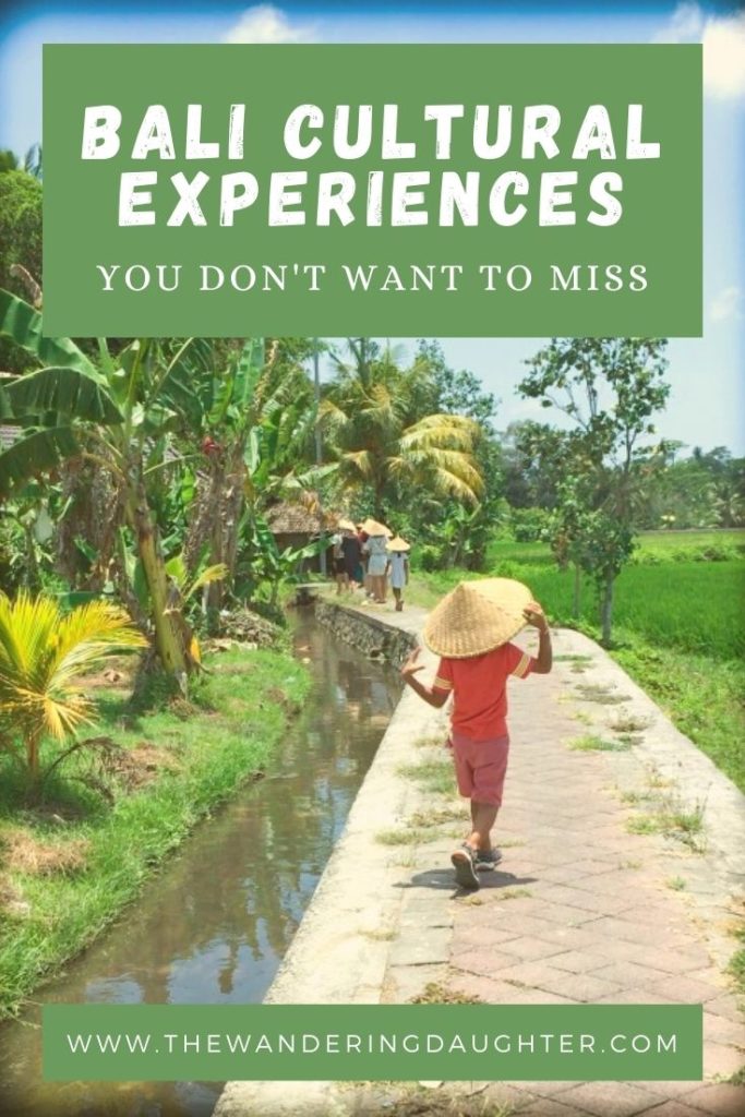 6 Amazing Bali Cultural Experiences You Must Do | The Wandering Daughter