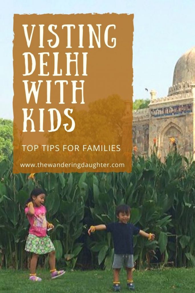 Visiting Delhi With Kids: Top Tips For Families | The Wandering Daughter