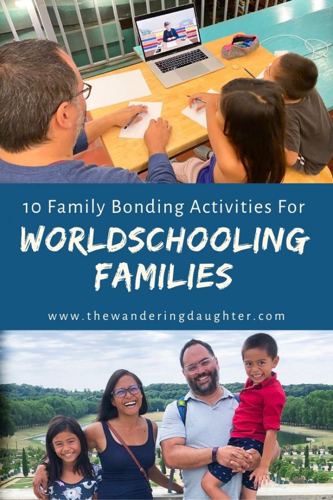 Ten Family Bonding Ideas For Worldschooling Families | The Wandering Daughter 