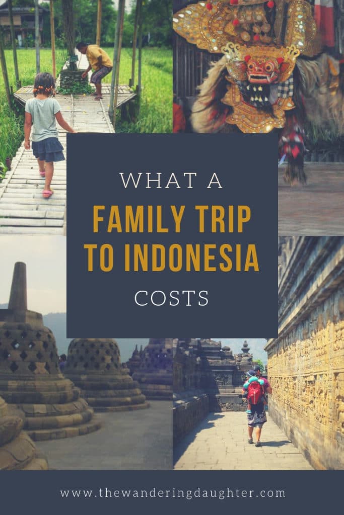 Indonesia Trip Cost For A Family | The Wandering Daughter