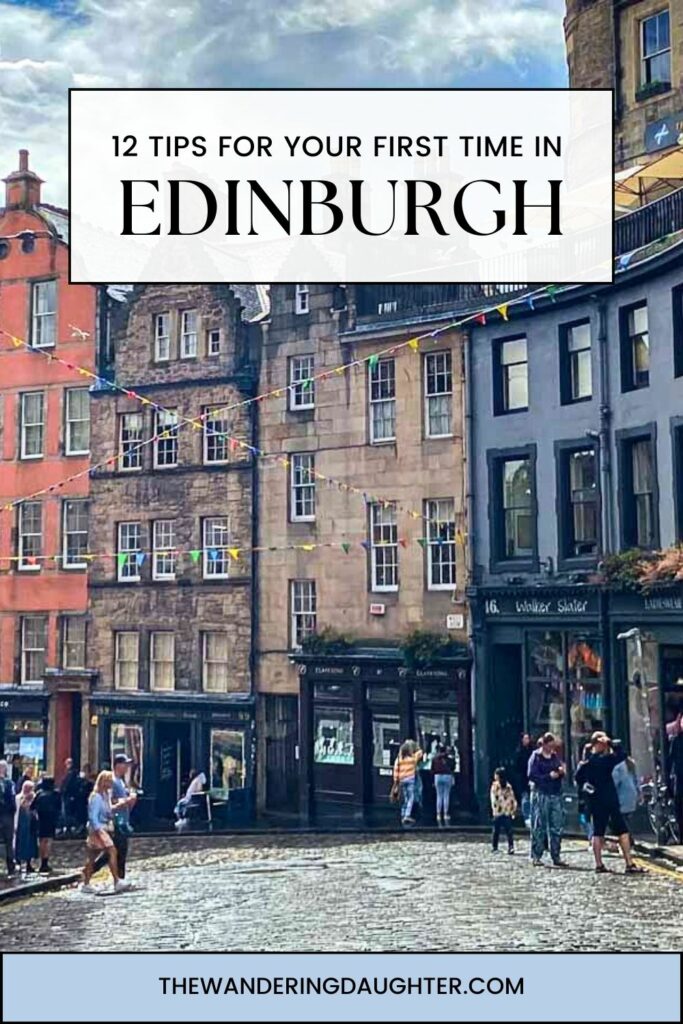 12 Tips For Your First Time In Edinburgh | The Wandering Daughter | Pinterest pin with an image of colorful buildings brick buildings in Victorian era architecture with text overlay.