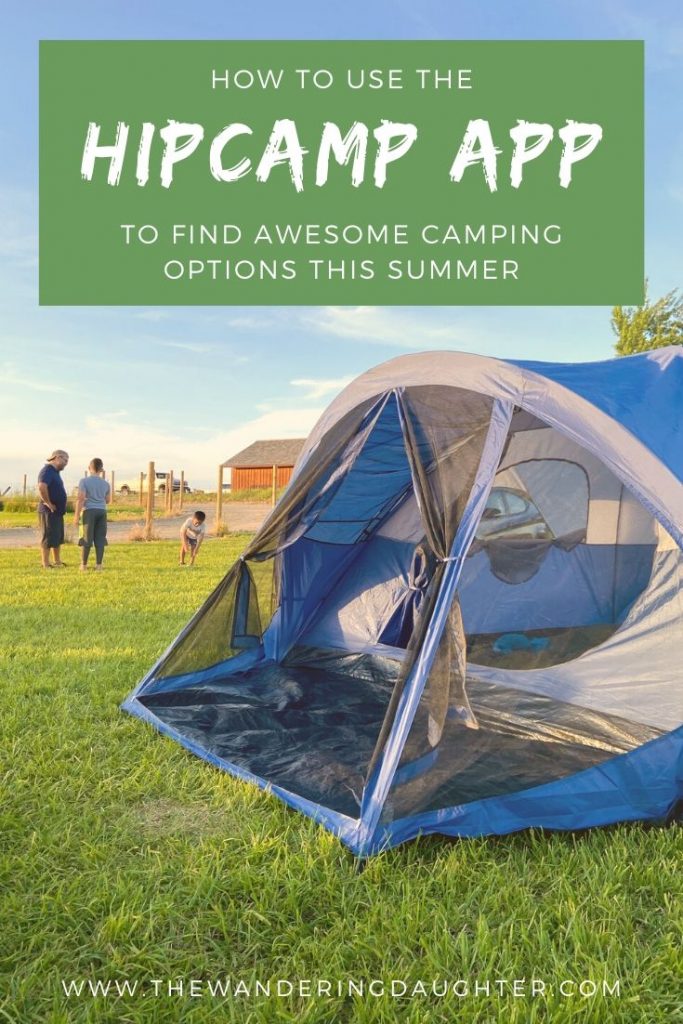 How To Use The Hipcamp App To Find Awesome Camping Options This Summer | The Wandering Daughter 