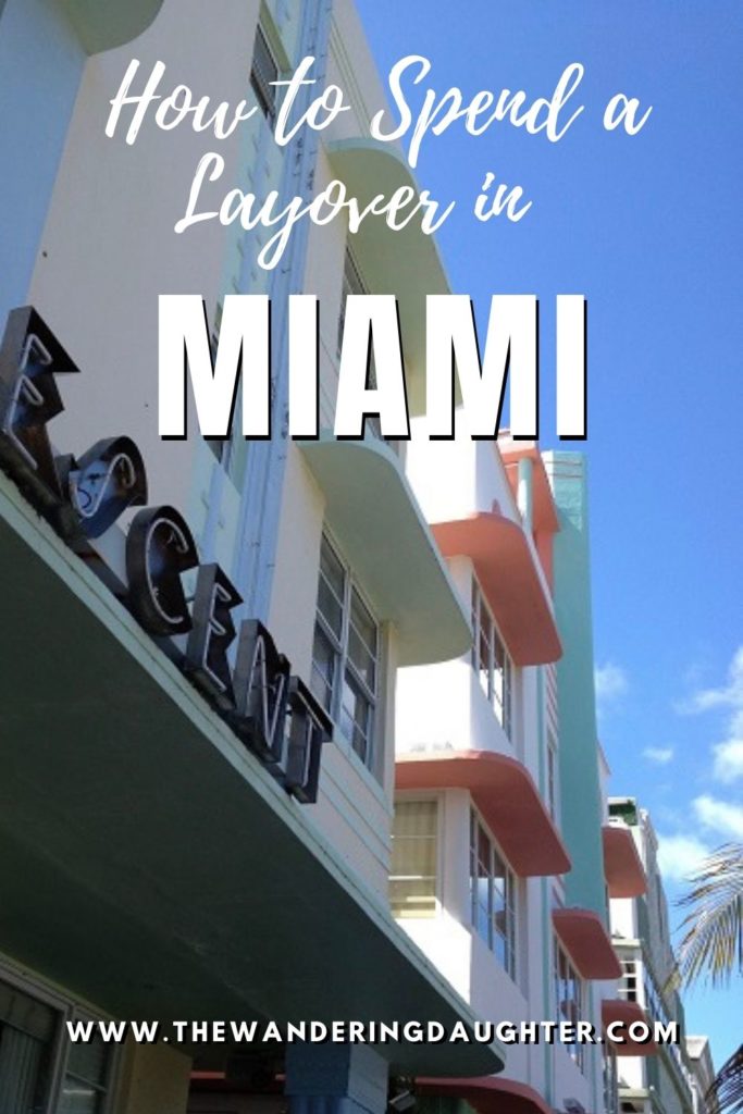 How To Spend A Layover In Miami | The Wandering Daughter