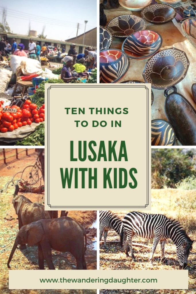 Ten Things To Do In Lusaka With Kids | The Wandering Daughter 