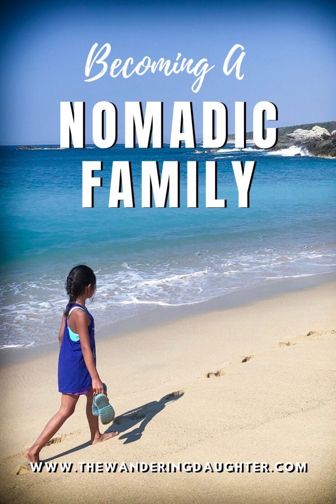 Becoming A Nomadic Family | The Wandering Daughter 