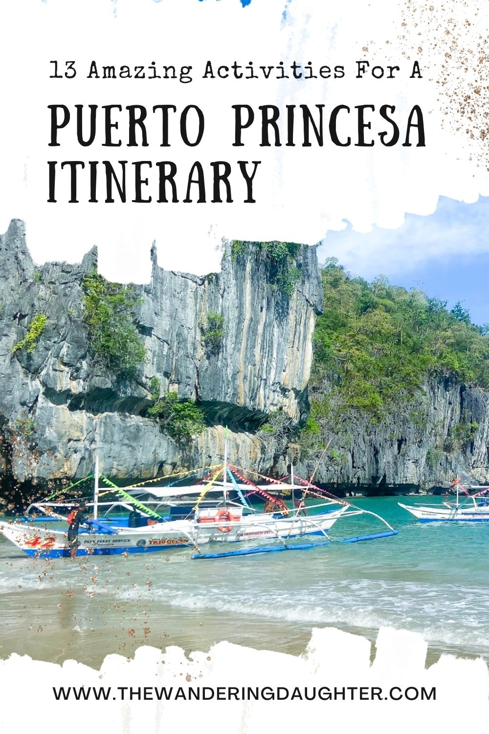 13 Amazing Activities for A Puerto Princesa Itinerary: Visiting Palawan With Kids | The Wandering Daughter | Catamaran boats on the beach in front of rocky cliffs in Palawan, Philippines, with text overlay.
