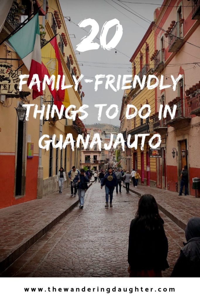 20 Family-Friendly Things To Do In Guanajuato | The Wandering Daughter