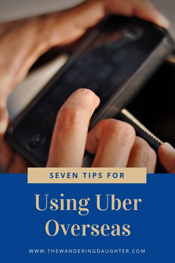 Seven Tips For Using Uber Overseas | The Wandering Daughter | Tips for families for using Uber overseas on family trips.
